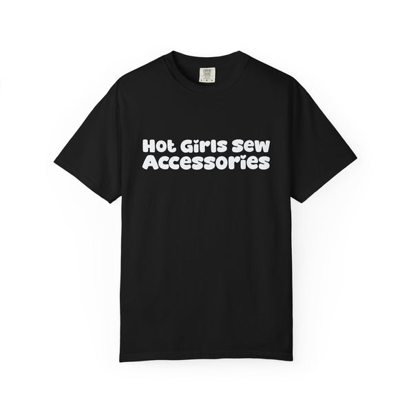 Hot Girls Sew Accessories T-Shirt (Black with White Lettering)