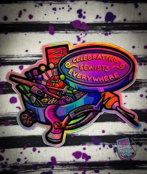 Celebrate Sewists Holographic Sticker
